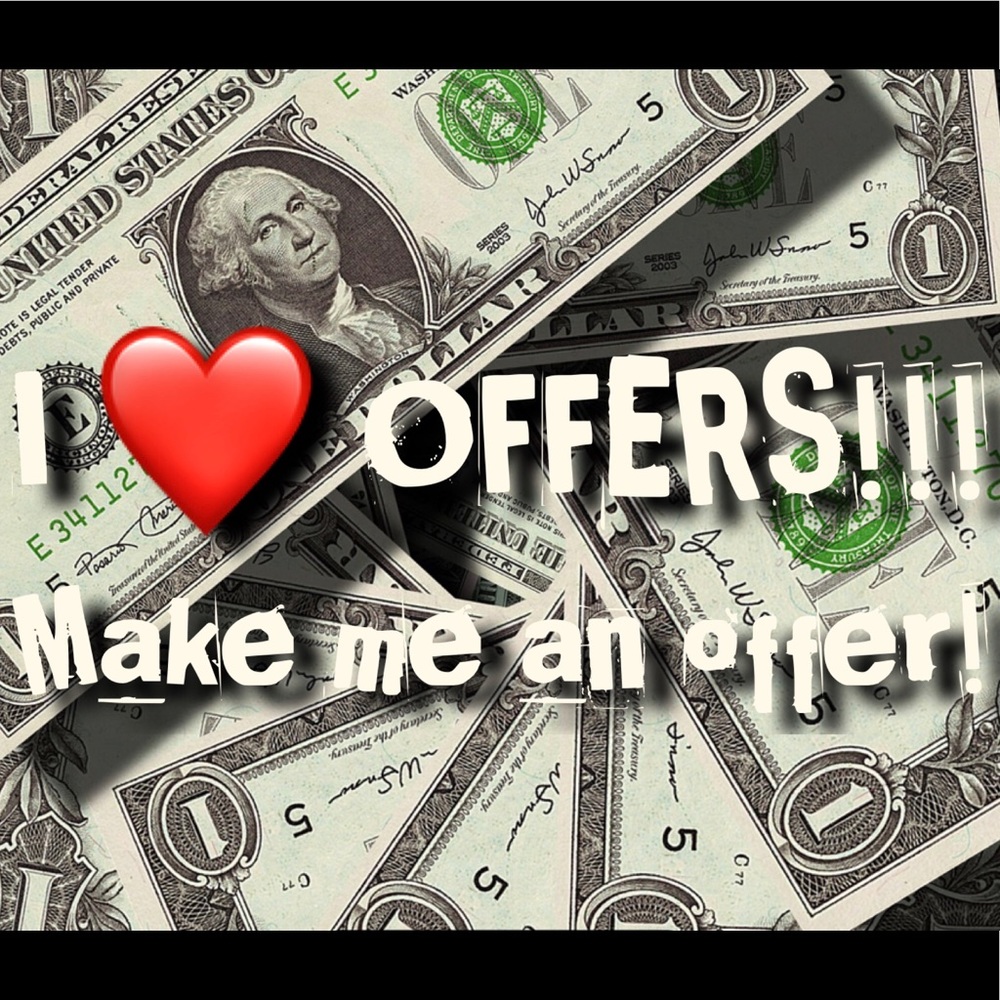 REASONABLE OFFERS ACCEPTED
